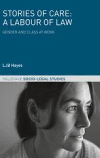 cover of the book Stories of Care: A Labour of Law: Gender and Class at Work