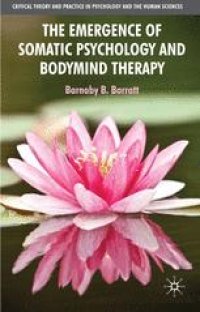 cover of the book The Emergence of Somatic Psychology and Bodymind Therapy