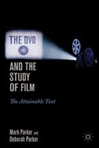 cover of the book The DVD and the Study of Film: The Attainable Text