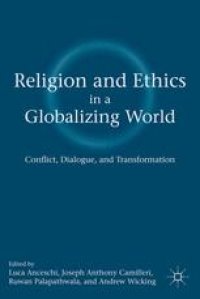 cover of the book Religion and Ethics in a Globalizing World: Conflict, Dialogue, and Transformation