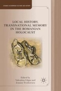 cover of the book Local History, Transnational Memory in the Romanian Holocaust