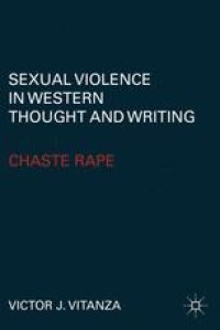 cover of the book Sexual Violence in Western Thought and Writing: Chaste Rape