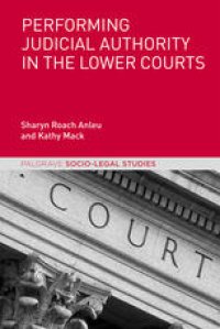 cover of the book Performing Judicial Authority in the Lower Courts