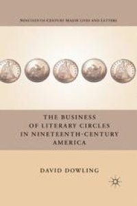 cover of the book The Business of Literary Circles in Nineteenth-Century America