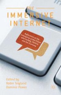 cover of the book The Immersive Internet: Reflections on the Entangling of the Virtual with Society, Politics and the Economy