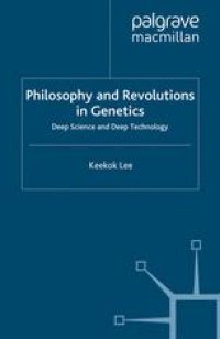 cover of the book Philosophy and Revolutions in Genetics: Deep Science and Deep Technology