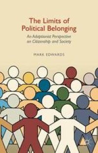 cover of the book The Limits of Political Belonging: An Adaptionist Perspective on Citizenship and Society