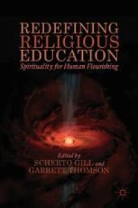 cover of the book Redefining Religious Education: Spirituality for Human Flourishing