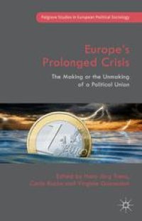 cover of the book Europe’s Prolonged Crisis: The Making or the Unmaking of a Political Union