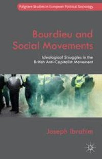 cover of the book Bourdieu and Social Movements: Ideological Struggles in the British Anti-Capitalist Movement