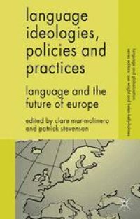 cover of the book Language Ideologies, Policies and Practices: Language and the Future of Europe