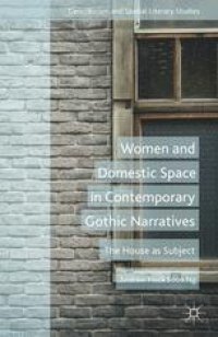 cover of the book Women and Domestic Space in Contemporary Gothic Narratives: The House as Subject