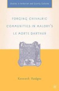 cover of the book Forging Chivalric Communities in Malory’s Le Morte Darthur