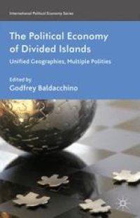 cover of the book The Political Economy of Divided Islands: Unified Geographies, Multiple Polities