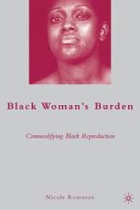 cover of the book Black Woman’s Burden: Commodifying Black Reproduction