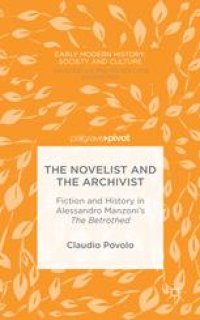 cover of the book The Novelist and the Archivist: Fiction and History in Alessandro Manzoni’s The Betrothed