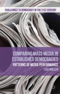 cover of the book Comparing Mass Media in Established Democracies: Patterns of Media Performance