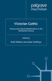 cover of the book Victorian Gothic: Literary and Cultural Manifestations in the Nineteenth Century