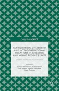 cover of the book Participation, Citizenship and Intergenerational Relations in Children and Young People’s Lives: Children and Adults in Conversation