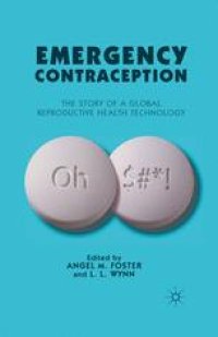 cover of the book Emergency Contraception: The Story of a Global Reproductive Health Technology