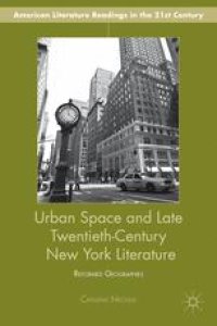 cover of the book Urban Space and Late Twentieth-Century New York Literature: Reformed Geographies