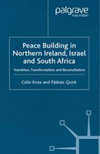 cover of the book Peace Building in Northern Ireland, Israel and South Africa: Transition, Transformation and Reconciliation