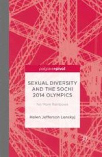 cover of the book Sexual Diversity and the Sochi 2014 Olympics: No More Rainbows