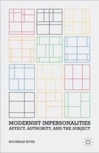 cover of the book Modernist Impersonalities: Affect, Authority, and the Subject