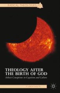 cover of the book Theology after the Birth of God: Atheist Conceptions in Cognition and Culture