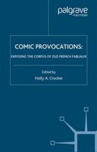 cover of the book Comic Provocations: Exposing the Corpus of Old French Fabliaux