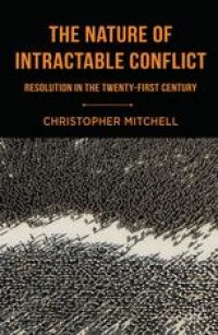 cover of the book The Nature of Intractable Conflict: Resolution in the Twenty-First Century