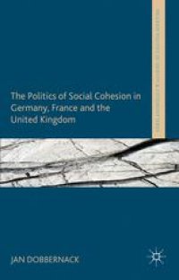 cover of the book The Politics of Social Cohesion in Germany, France and the United Kingdom