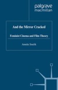 cover of the book And the Mirror Cracked: Feminist Cinema and Film Theory