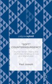 cover of the book “Soft” Counterinsurgency: Human Terrain Teams and US Military Strategy in Iraq and Afghanistan