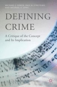 cover of the book Defining Crime: A Critique of the Concept and Its Implication