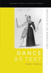 cover of the book Dance as text : ideologies of the baroque body