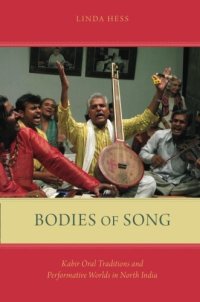 cover of the book Bodies of song : Kabir oral traditions and performative worlds in North India