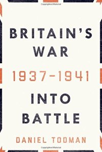 cover of the book Britain's war : into battle, 1937-1941