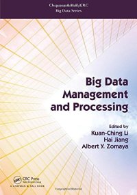 cover of the book Chapman & Hall/CRC Big Data Series : Big Data Management and Processing (1)