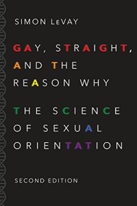 cover of the book Gay, straight, and the reason why : the science of sexual orientation