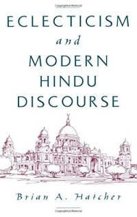 cover of the book Eclecticism and modern Hindu discourse