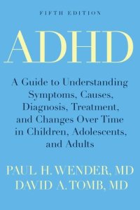 cover of the book ADHD : attention-deficit hyperactivity disorder in children, adolescents, and adults