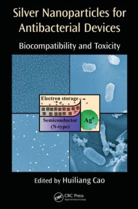 cover of the book Silver nanoparticles for antibacterial devices : biocomparibility and toxicity