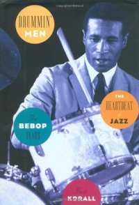 cover of the book Drummin' men : the heartbeat of jazz : the swing years