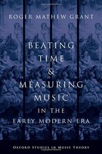 cover of the book Beating time & measuring music in the early modern era