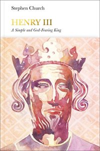 cover of the book Henry III: A Simple and God-Fearing King