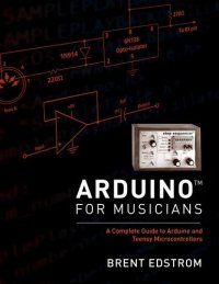 cover of the book Arduino for Musicians: A Complete Guide to Arduino and Teensy Microcontrollers