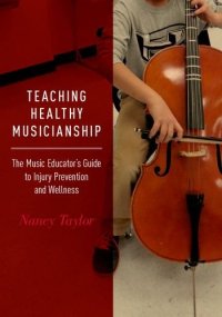 cover of the book Teaching healthy musicianship : the music educator's guide to injury prevention and wellness