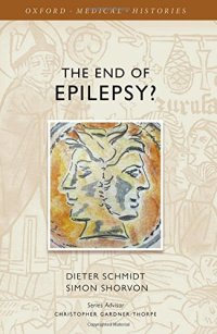 cover of the book The end of epilepsy? : a history of the modern era of epilepsy research 1860-2010