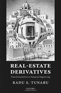 cover of the book Real-Estate Derivatives : From Econometrics to Financial Engineering